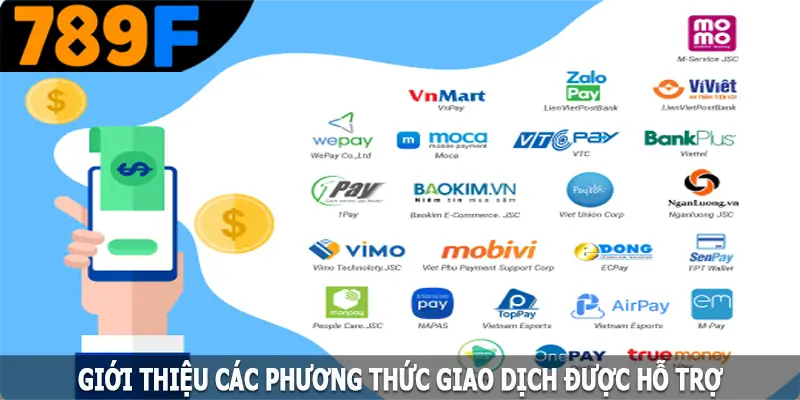 Giới thiệu các phương thức giao dịch được 789F hỗ trợ