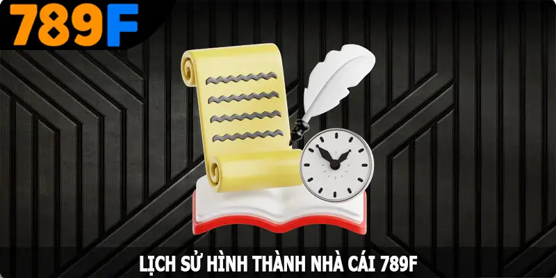 Lịch sử hình thành nhà cái 789F