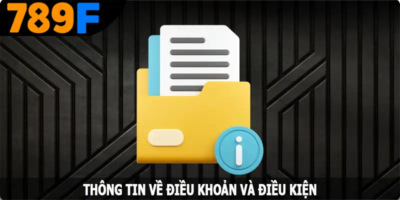 Thông tin về điều khoản và điều kiện 789F