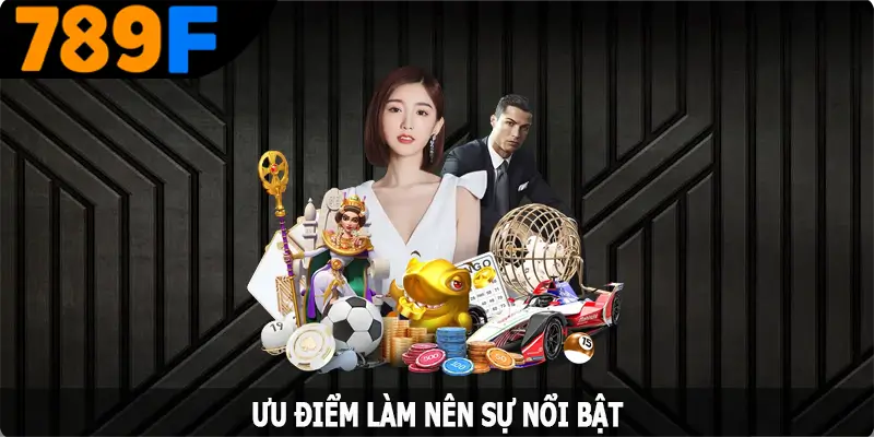 Ưu điểm làm nên sự nổi bật khi giới thiệu 789F