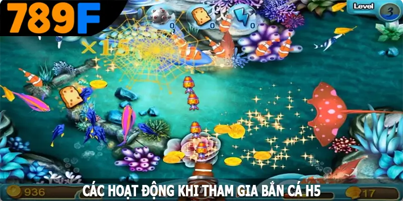 Các hoạt động khi tham gia bắn cá H5 thuận lợi