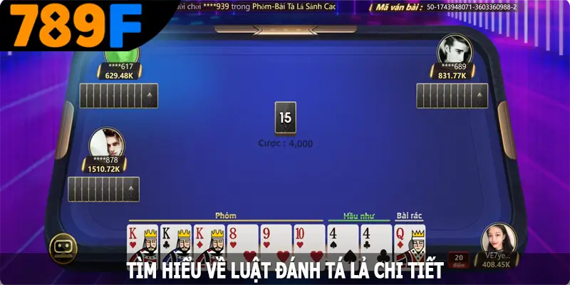 Tìm hiểu về luật đánh Tá lả chi tiết