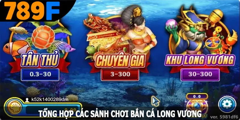 Tổng hợp các sảnh chơi bắn cá long vương tại 789F Tổng hợp các sảnh chơi bắn cá long vương tại 789F