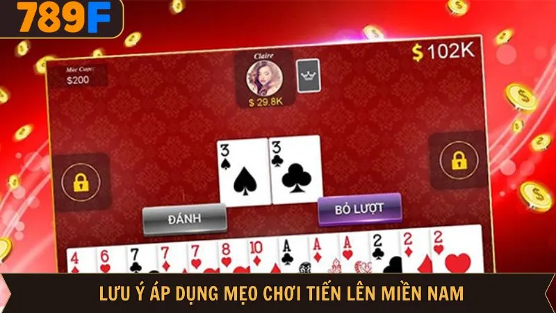 Những điều cần lưu ý khi sử dụng các mẹo trong Tiến lên