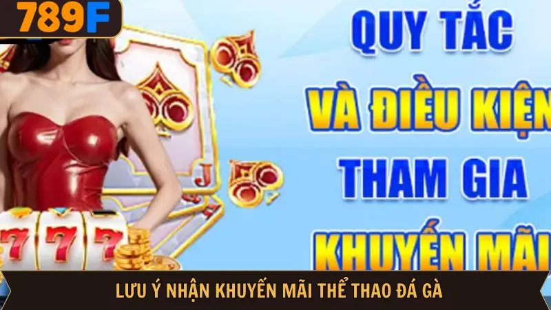 Chú ý khi nhận thưởng sự kiện ưu đãi thể thao đá gà