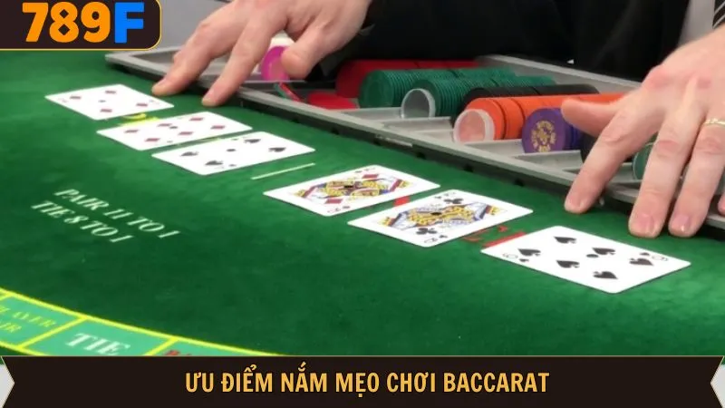 Mẹo chơi Baccarat - Trợ thủ đắc lực cho người chơi