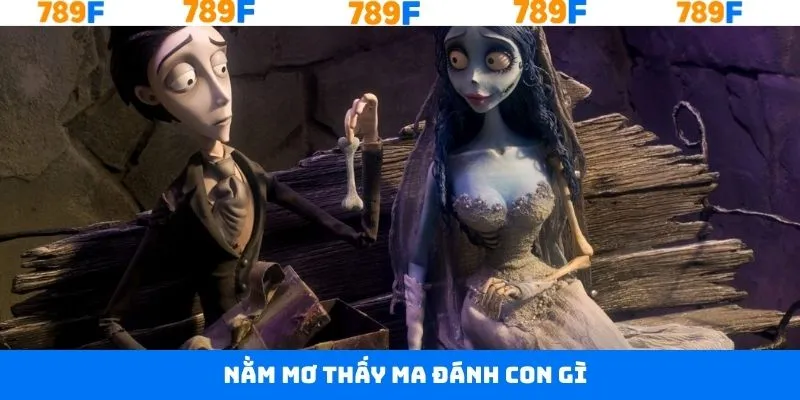 Nằm Mơ Thấy Ma Đánh Con Gì? Cơ Hội Trúng Lớn Từ Giấc Mộng 