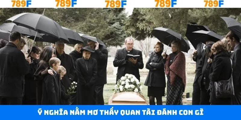 Tìm hiểu ý nghĩa quan tài trong giấc mơ